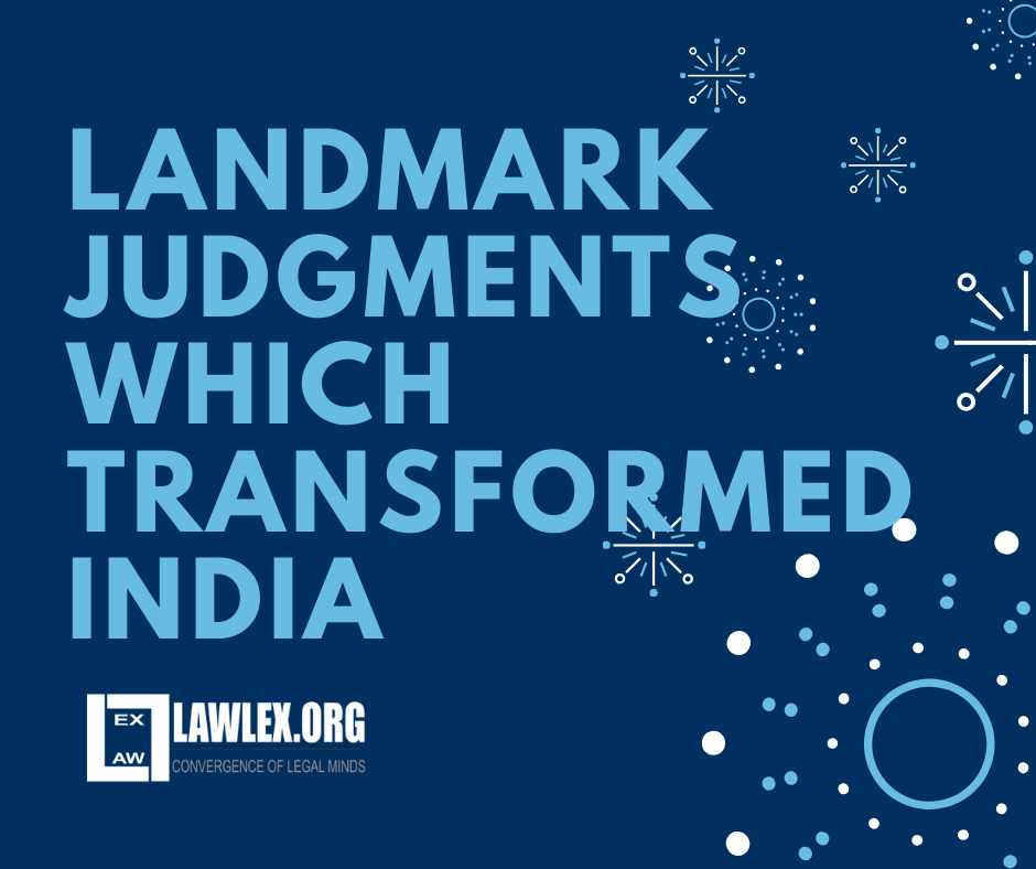 Landmark Judgments Which Transformed India